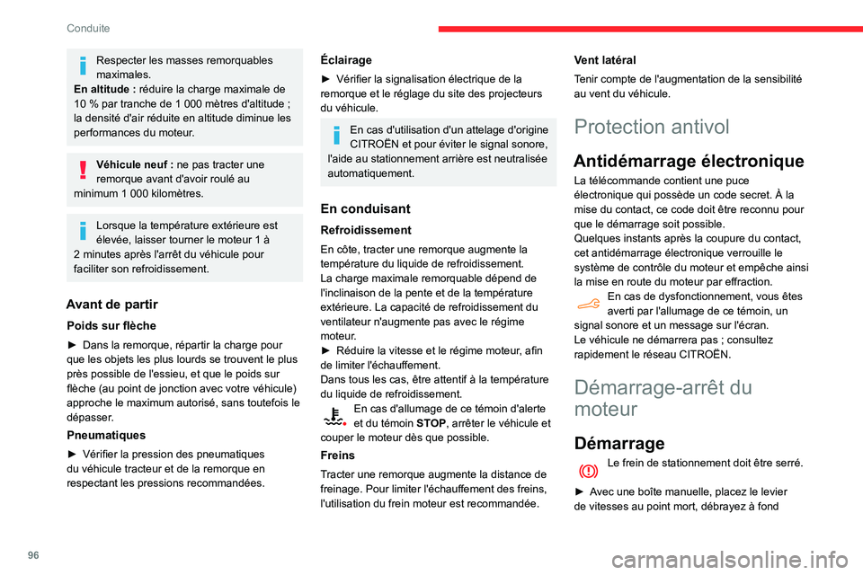 CITROEN BERLINGO VAN 2021 Notices Demploi (in French) 96
Conduite
Respecter les masses remorquables
maximales.
En altitude
: réduire la charge maximale de
10
% par tranche de 1 000 mètres d'altitude ;
la densité d'air réduite en al CITROEN BERLINGO VAN 2021 Notices Demploi (in French) 96
Conduite
Respecter les masses remorquables
maximales.
En altitude
: réduire la charge maximale de
10
% par tranche de 1 000 mètres d'altitude ;
la densité d'air réduite en al