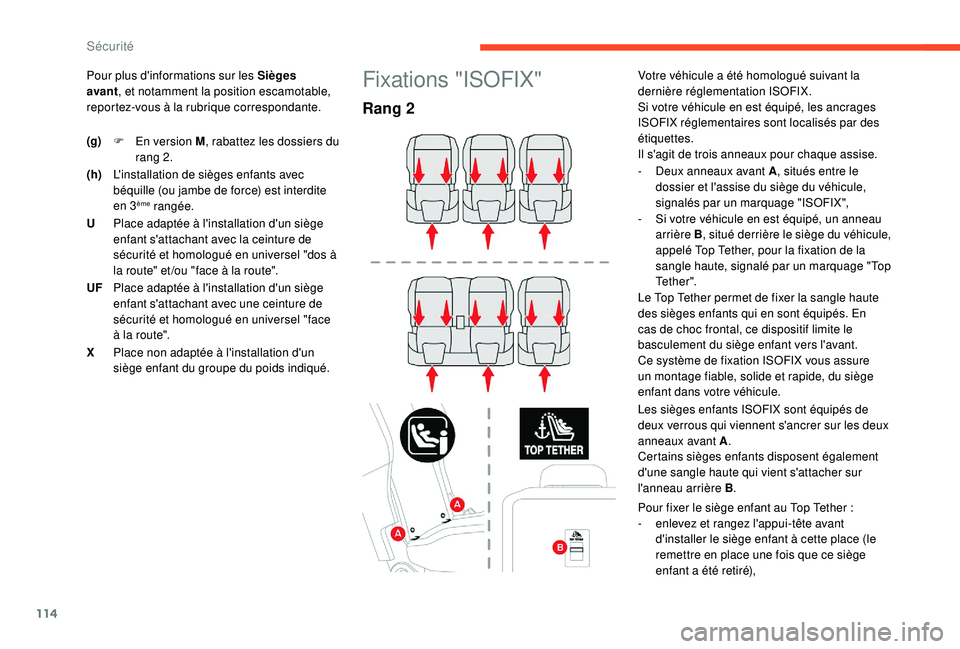 CITROEN BERLINGO VAN 2019 Notices Demploi (in French) 114
Pour plus d'informations sur les Sièges
avant, et notamment la position escamotable,
reportez-vous à la rubrique correspondante.Fixations "ISOFIX"
Rang 2
Votre véhicule a été ho CITROEN BERLINGO VAN 2019 Notices Demploi (in French) 114
Pour plus d'informations sur les Sièges
avant, et notamment la position escamotable,
reportez-vous à la rubrique correspondante.Fixations "ISOFIX"
Rang 2
Votre véhicule a été ho