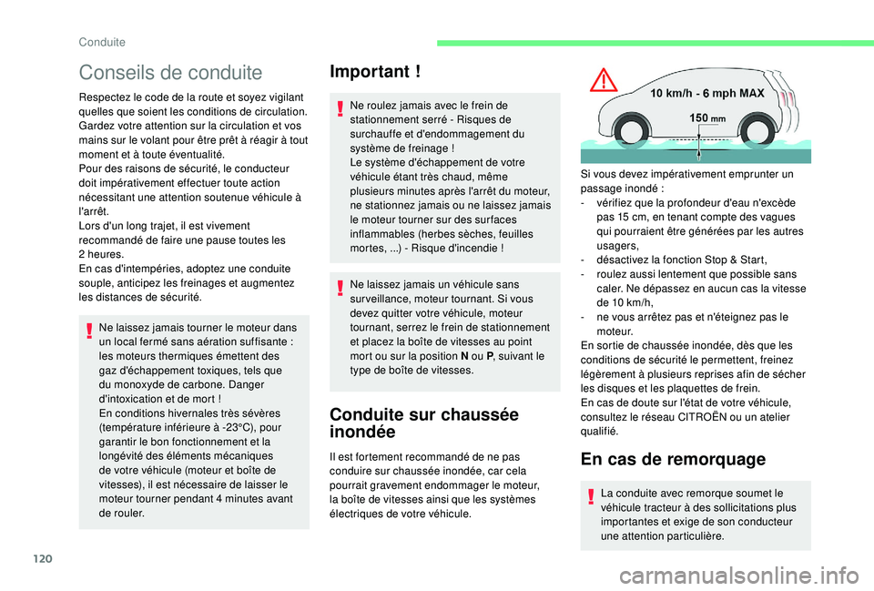 CITROEN BERLINGO VAN 2019 Notices Demploi (in French) 120
Conseils de conduite
Respectez le code de la route et soyez vigilant
quelles que soient les conditions de circulation.
Gardez votre attention sur la circulation et vos
mains sur le volant pour CITROEN BERLINGO VAN 2019 Notices Demploi (in French) 120
Conseils de conduite
Respectez le code de la route et soyez vigilant
quelles que soient les conditions de circulation.
Gardez votre attention sur la circulation et vos
mains sur le volant pour