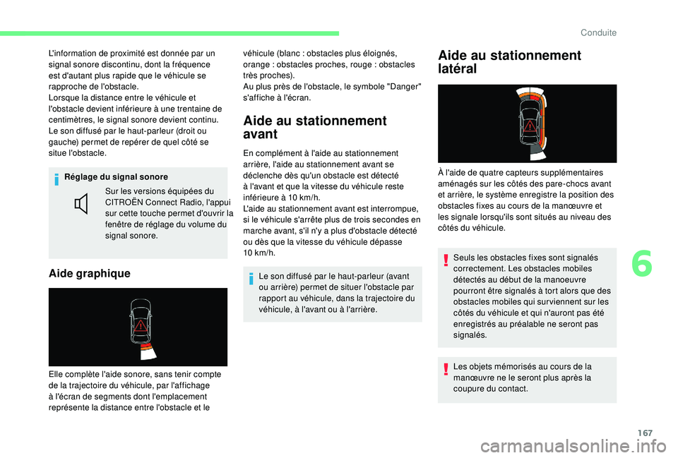 CITROEN BERLINGO VAN 2019 Notices Demploi (in French) 167
Réglage du signal sonore
Aide graphique
Sur les versions équipées du
CITROËN Connect Radio, l'appui
sur cette touche permet d'ouvrir la
fenêtre de réglage du volume du
signal son CITROEN BERLINGO VAN 2019 Notices Demploi (in French) 167
Réglage du signal sonore
Aide graphique
Sur les versions équipées du
CITROËN Connect Radio, l'appui
sur cette touche permet d'ouvrir la
fenêtre de réglage du volume du
signal son