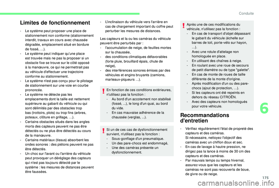 CITROEN BERLINGO VAN 2019 Notices Demploi (in French) 175
Limites de fonctionnement
- Le système peut proposer une place de stationnement non conforme (stationnement
interdit, travaux en cours avec chaussée
dégradée, emplacement situé en bordure
CITROEN BERLINGO VAN 2019 Notices Demploi (in French) 175
Limites de fonctionnement
- Le système peut proposer une place de stationnement non conforme (stationnement
interdit, travaux en cours avec chaussée
dégradée, emplacement situé en bordure
