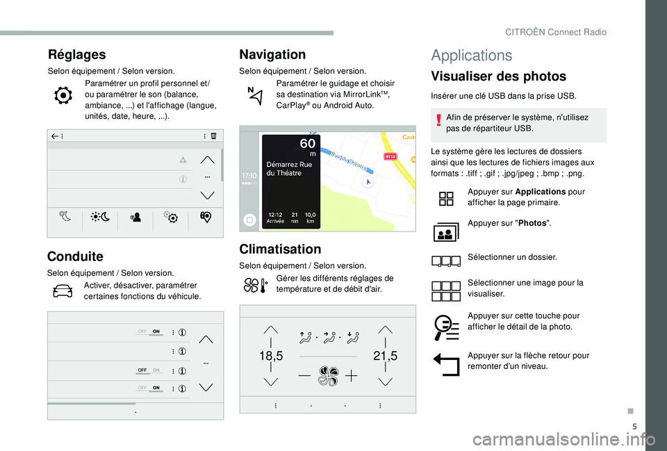 CITROEN BERLINGO VAN 2019 Notices Demploi (in French) 5
21,518,5
Réglages
Selon équipement / Selon version.
Paramétrer un profil personnel et /
ou paramétrer le son (balance,
ambiance,
...) et l'affichage (langue,
unités, date, heure,
... CITROEN BERLINGO VAN 2019 Notices Demploi (in French) 5
21,518,5
Réglages
Selon équipement / Selon version.
Paramétrer un profil personnel et /
ou paramétrer le son (balance,
ambiance,
...) et l'affichage (langue,
unités, date, heure,
...