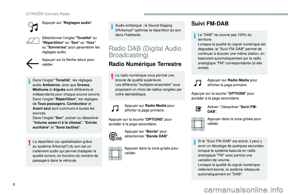 CITROEN BERLINGO VAN 2019 Notices Demploi (in French) 8
Appuyer sur "Réglages audio ".
Sélectionner l’onglet " Tonalité" ou
" Répartition " ou "Son" ou " Voix"
ou " Sonneries " pour paramétrer les CITROEN BERLINGO VAN 2019 Notices Demploi (in French) 8
Appuyer sur "Réglages audio ".
Sélectionner l’onglet " Tonalité" ou
" Répartition " ou "Son" ou " Voix"
ou " Sonneries " pour paramétrer les