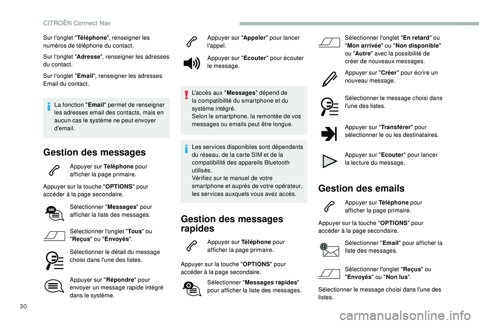 CITROEN BERLINGO VAN 2019 Notices Demploi (in French) 30
Sur l'onglet "Téléphone", renseigner les
numéros de téléphone du contact.
Sur l'onglet " Adresse", renseigner les adresses
du contact.
Sur l'onglet " Email CITROEN BERLINGO VAN 2019 Notices Demploi (in French) 30
Sur l'onglet "Téléphone", renseigner les
numéros de téléphone du contact.
Sur l'onglet " Adresse", renseigner les adresses
du contact.
Sur l'onglet " Email