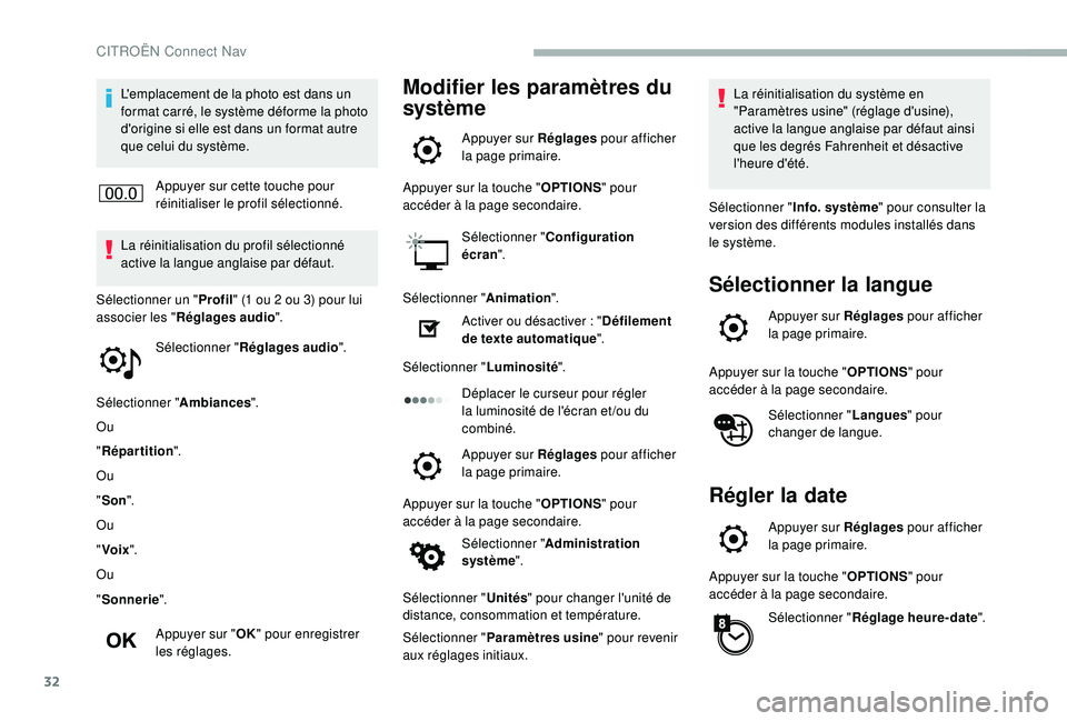 CITROEN BERLINGO VAN 2019 Notices Demploi (in French) 32
L'emplacement de la photo est dans un
format carré, le système déforme la photo
d'origine si elle est dans un format autre
que celui du système.Appuyer sur cette touche pour
réinit CITROEN BERLINGO VAN 2019 Notices Demploi (in French) 32
L'emplacement de la photo est dans un
format carré, le système déforme la photo
d'origine si elle est dans un format autre
que celui du système.Appuyer sur cette touche pour
réinit