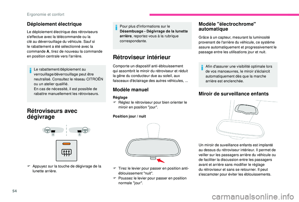 CITROEN BERLINGO VAN 2019 Notices Demploi (in French) 54
Déploiement électrique
Le déploiement électrique des rétroviseurs
s'effectue avec la télécommande ou la
clé au déverrouillage du véhicule. Sauf si
le rabattement a été sélectio CITROEN BERLINGO VAN 2019 Notices Demploi (in French) 54
Déploiement électrique
Le déploiement électrique des rétroviseurs
s'effectue avec la télécommande ou la
clé au déverrouillage du véhicule. Sauf si
le rabattement a été sélectio