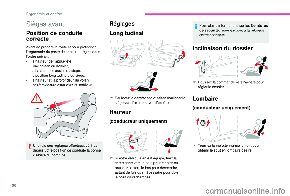 CITROEN BERLINGO VAN 2019 Notices Demploi (in French) 56
Sièges avant
Position de conduite
correcte
Avant de prendre la route et pour profiter de
l'ergonomie du poste de conduite, réglez dans
l'ordre suivant
:
-
l
a hauteur de l'app CITROEN BERLINGO VAN 2019 Notices Demploi (in French) 56
Sièges avant
Position de conduite
correcte
Avant de prendre la route et pour profiter de
l'ergonomie du poste de conduite, réglez dans
l'ordre suivant
:
-
l
a hauteur de l'app