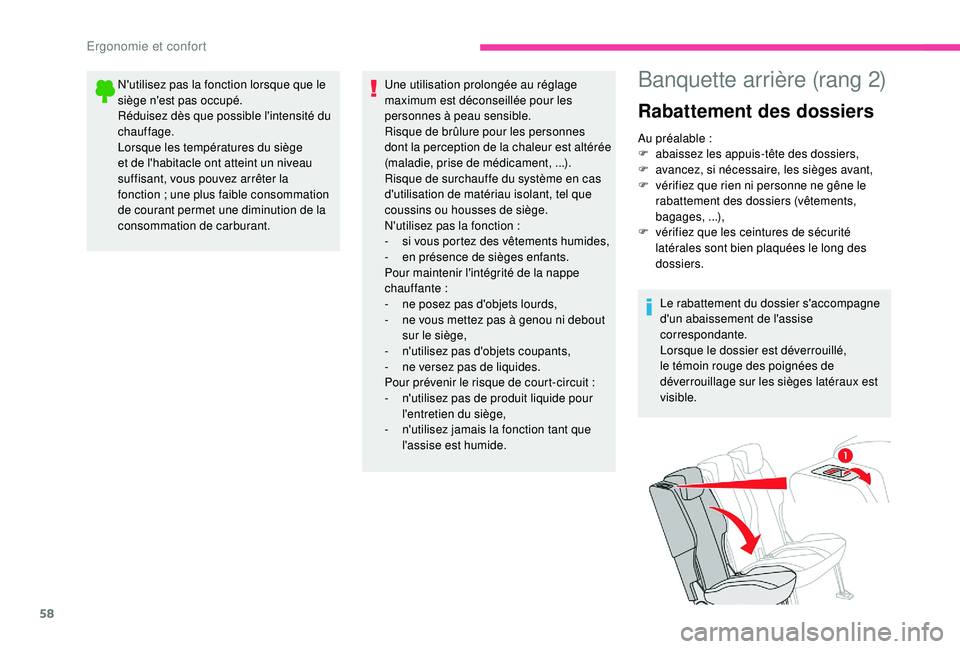 CITROEN BERLINGO VAN 2019 Notices Demploi (in French) 58
N'utilisez pas la fonction lorsque que le
siège n'est pas occupé.
Réduisez dès que possible l'intensité du
chauffage.
Lorsque les températures du siège
et de l'habitacle o CITROEN BERLINGO VAN 2019 Notices Demploi (in French) 58
N'utilisez pas la fonction lorsque que le
siège n'est pas occupé.
Réduisez dès que possible l'intensité du
chauffage.
Lorsque les températures du siège
et de l'habitacle o