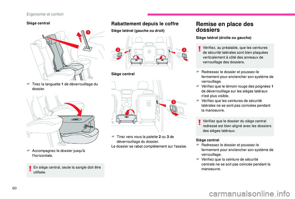 CITROEN BERLINGO VAN 2019 Notices Demploi (in French) 60
Siège centralF
T
irez la languette 1 de déverrouillage du
dossier.
F
A
ccompagnez le dossier jusqu'à
l'horizontale.Rabattement depuis le coffre
Siège latéral (gauche ou droit)
CITROEN BERLINGO VAN 2019 Notices Demploi (in French) 60
Siège centralF
T
irez la languette 1 de déverrouillage du
dossier.
F
A
ccompagnez le dossier jusqu'à
l'horizontale.Rabattement depuis le coffre
Siège latéral (gauche ou droit)