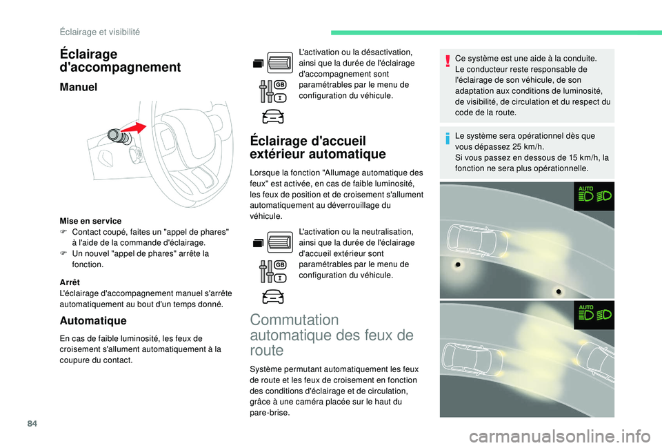 CITROEN BERLINGO VAN 2019 Notices Demploi (in French) 84
Éclairage
d'accompagnement
Manuel
Mise en ser vice
F C ontact coupé, faites un "appel de phares"
à l'aide de la commande d'éclairage.
F
U
n nouvel "appel de phares& CITROEN BERLINGO VAN 2019 Notices Demploi (in French) 84
Éclairage
d'accompagnement
Manuel
Mise en ser vice
F C ontact coupé, faites un "appel de phares"
à l'aide de la commande d'éclairage.
F
U
n nouvel "appel de phares&