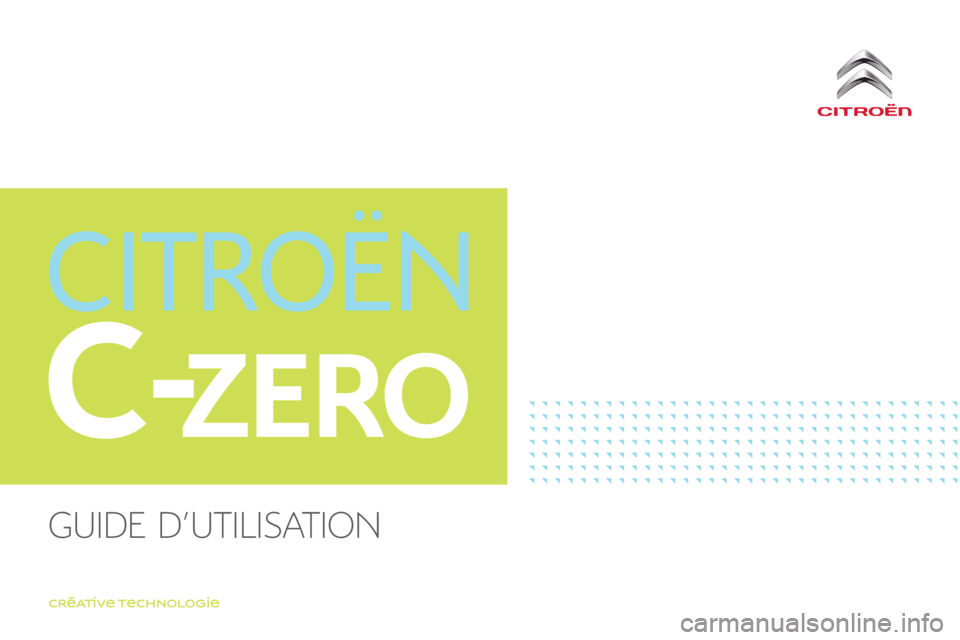 CITROEN C-ZERO 2017  Notices Demploi (in French) C-ZERO
Guide d’utilisation  