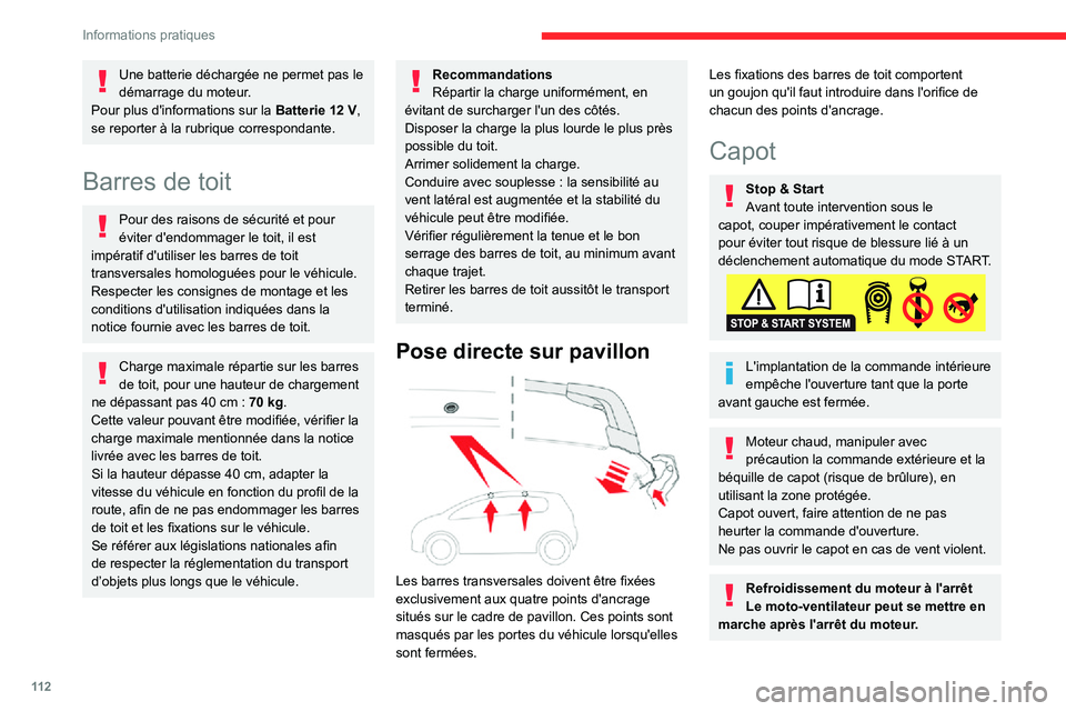 CITROEN C3 2020 Notices Demploi (in French) 11 2
Informations pratiques
Une batterie déchargée ne permet pas le
démarrage du moteur.
Pour plus d'informations sur la
Batterie 12 V,
se reporter à la rubrique correspondante.
Barres de t CITROEN C3 2020 Notices Demploi (in French) 11 2
Informations pratiques
Une batterie déchargée ne permet pas le
démarrage du moteur.
Pour plus d'informations sur la
Batterie 12 V,
se reporter à la rubrique correspondante.
Barres de t
