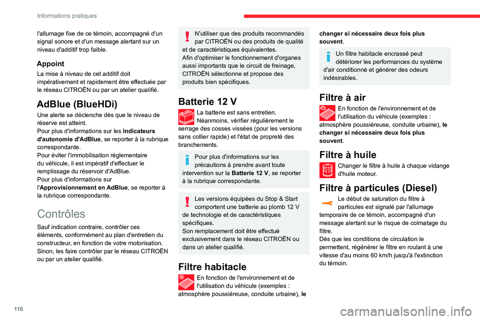 CITROEN C3 2020 Notices Demploi (in French) 11 6
Informations pratiques
l'allumage fixe de ce témoin, accompagné d'un
signal sonore et d'un message alertant sur un
niveau d'additif trop faible.
Appoint
La mise à niveau de c CITROEN C3 2020 Notices Demploi (in French) 11 6
Informations pratiques
l'allumage fixe de ce témoin, accompagné d'un
signal sonore et d'un message alertant sur un
niveau d'additif trop faible.
Appoint
La mise à niveau de c