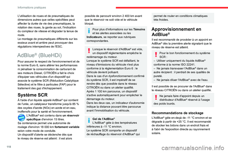 CITROEN C3 2020 Notices Demploi (in French) 11 8
Informations pratiques
L'utilisation de roues et de pneumatiques de
dimensions autres que celles spécifiées peut
affecter la durée de vie des pneumatiques, la
rotation des roues, la gar CITROEN C3 2020 Notices Demploi (in French) 11 8
Informations pratiques
L'utilisation de roues et de pneumatiques de
dimensions autres que celles spécifiées peut
affecter la durée de vie des pneumatiques, la
rotation des roues, la gar