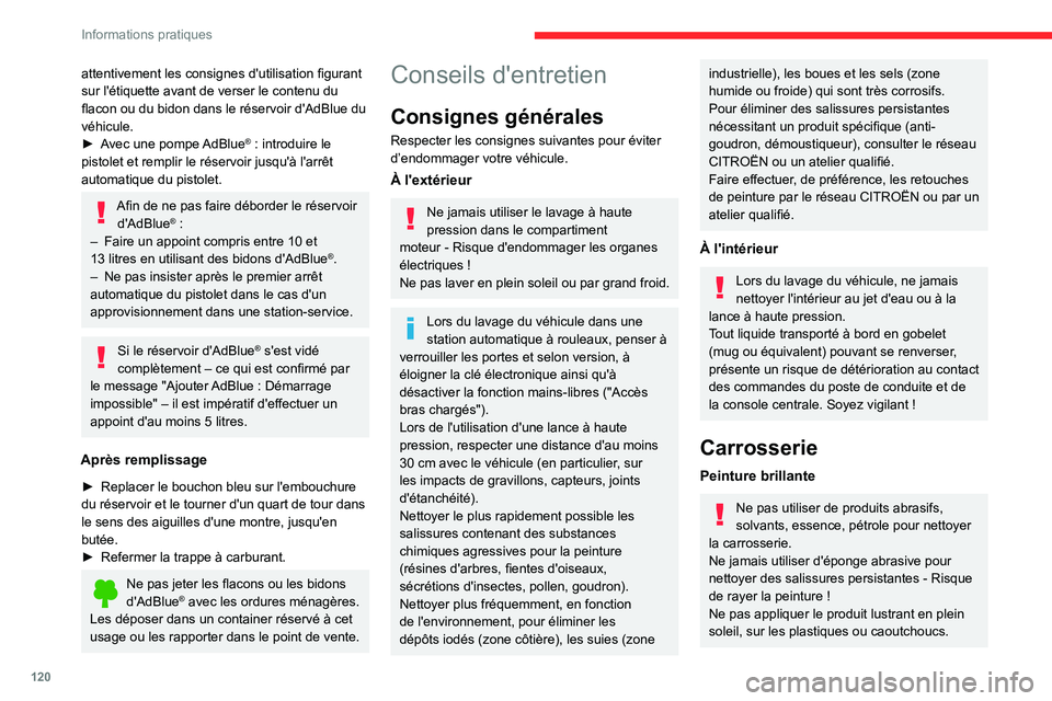 CITROEN C3 2020 Notices Demploi (in French) 120
Informations pratiques
attentivement les consignes d'utilisation figurant
sur l'étiquette avant de verser le contenu du
flacon ou du bidon dans le réservoir d'AdBlue du
véhicule. CITROEN C3 2020 Notices Demploi (in French) 120
Informations pratiques
attentivement les consignes d'utilisation figurant
sur l'étiquette avant de verser le contenu du
flacon ou du bidon dans le réservoir d'AdBlue du
véhicule.