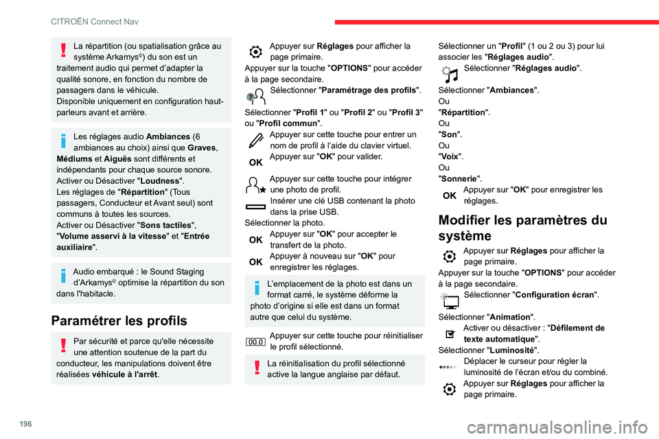 CITROEN C3 2020 Notices Demploi (in French) 196
CITROËN Connect Nav
La répartition (ou spatialisation grâce au
système Arkamys©) du son est un
traitement audio qui permet d’adapter la
qualité sonore, en fonction du nombre de
passage CITROEN C3 2020 Notices Demploi (in French) 196
CITROËN Connect Nav
La répartition (ou spatialisation grâce au
système Arkamys©) du son est un
traitement audio qui permet d’adapter la
qualité sonore, en fonction du nombre de
passage