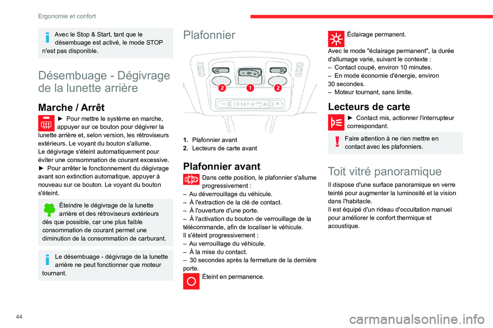 CITROEN C3 2020 Notices Demploi (in French) 44
Ergonomie et confort
Avec le Stop & Start, tant que le désembuage est activé, le mode STOP
n'est pas disponible.
Désembuage - Dégivrage
de la lunette arrière
Marche / Arrêt
► Pour met CITROEN C3 2020 Notices Demploi (in French) 44
Ergonomie et confort
Avec le Stop & Start, tant que le désembuage est activé, le mode STOP
n'est pas disponible.
Désembuage - Dégivrage
de la lunette arrière
Marche / Arrêt
► Pour met