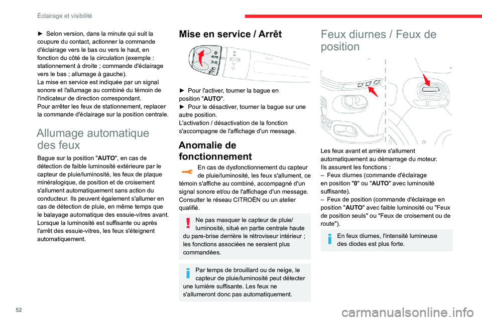 CITROEN C3 2020 Notices Demploi (in French) 52
Éclairage et visibilité
► Selon version, dans la minute qui suit la coupure du contact, actionner la commande
d'éclairage vers le bas ou vers le haut, en
fonction du côté de la circula CITROEN C3 2020 Notices Demploi (in French) 52
Éclairage et visibilité
► Selon version, dans la minute qui suit la coupure du contact, actionner la commande
d'éclairage vers le bas ou vers le haut, en
fonction du côté de la circula