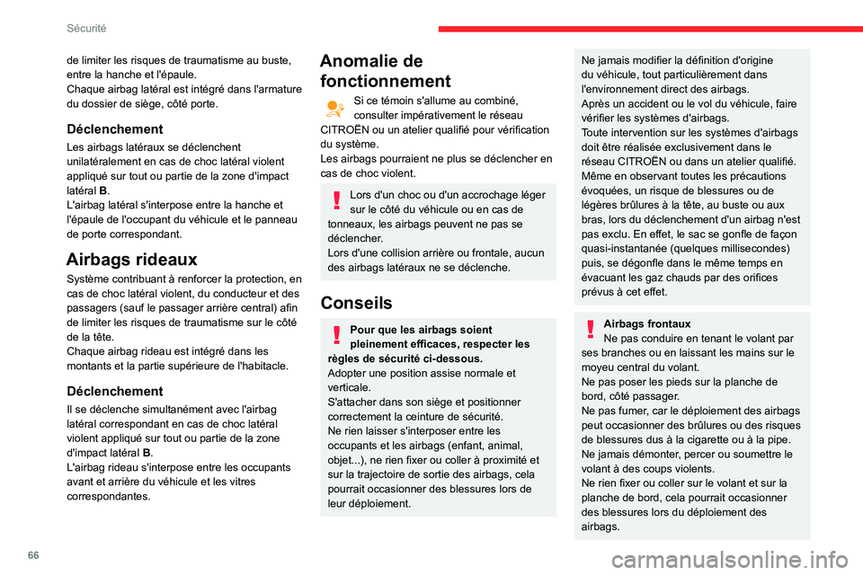 CITROEN C3 2020 Notices Demploi (in French) 66
Sécurité
de limiter les risques de traumatisme au buste,
entre la hanche et l'épaule.
Chaque airbag latéral est intégré dans l'armature
du dossier de siège, côté porte.
Déclench CITROEN C3 2020 Notices Demploi (in French) 66
Sécurité
de limiter les risques de traumatisme au buste,
entre la hanche et l'épaule.
Chaque airbag latéral est intégré dans l'armature
du dossier de siège, côté porte.
Déclench