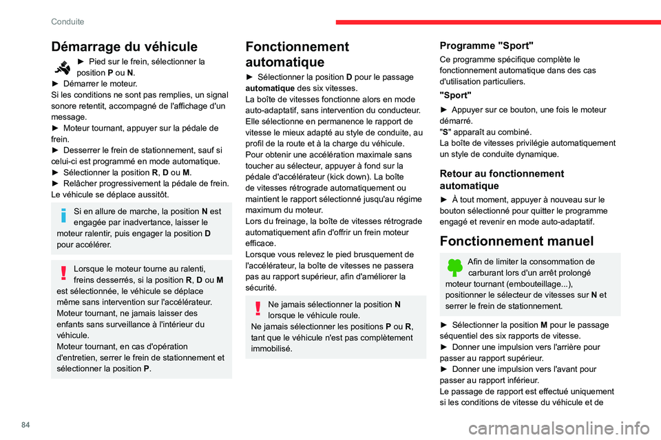 CITROEN C3 2020 Notices Demploi (in French) 84
Conduite
Démarrage du véhicule
► Pied sur le frein, sélectionner la position P ou N.► Démarrer le moteur.Si les conditions ne sont pas remplies, un signal
sonore retentit, accompagné de l CITROEN C3 2020 Notices Demploi (in French) 84
Conduite
Démarrage du véhicule
► Pied sur le frein, sélectionner la position P ou N.► Démarrer le moteur.Si les conditions ne sont pas remplies, un signal
sonore retentit, accompagné de l