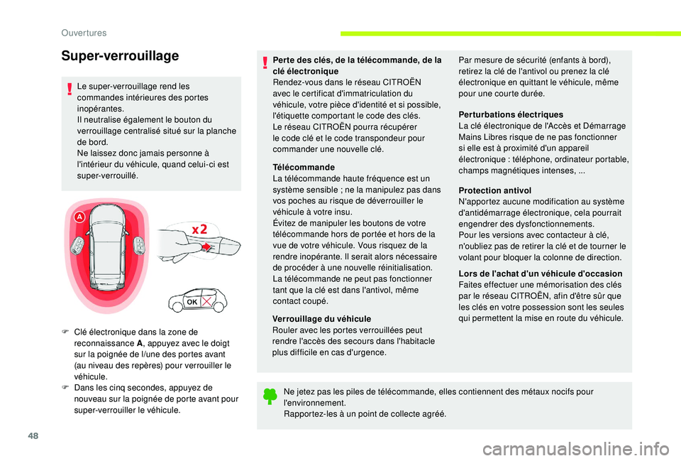 CITROEN C3 2019 Notices Demploi (in French) 48
Per te des clés, de la télécommande, de la
clé électronique
Rendez-vous dans le réseau CITROËN
avec le certificat d'immatriculation du
véhicule, votre pièce d'identité et si po CITROEN C3 2019 Notices Demploi (in French) 48
Per te des clés, de la télécommande, de la
clé électronique
Rendez-vous dans le réseau CITROËN
avec le certificat d'immatriculation du
véhicule, votre pièce d'identité et si po