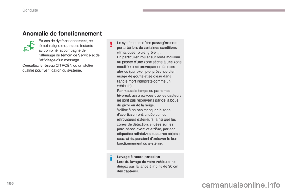 CITROEN C3 2017 Notices Demploi (in French) 186
En cas de dysfonctionnement, ce
témoin clignote quelques instants
au combiné, accompagné de
l'allumage du témoin de Service et de
l'affichage d'un message.Le système peut êtr CITROEN C3 2017 Notices Demploi (in French) 186
En cas de dysfonctionnement, ce
témoin clignote quelques instants
au combiné, accompagné de
l'allumage du témoin de Service et de
l'affichage d'un message.Le système peut êtr