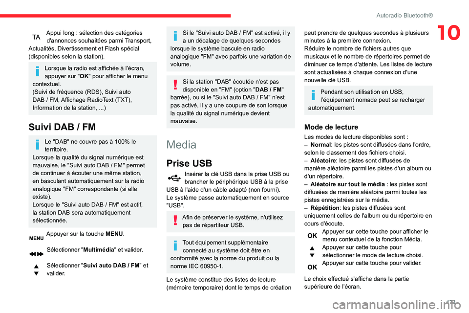 CITROEN C3 AIRCROSS 2021 Notices Demploi (in French) 173
Autoradio Bluetooth®
10Appui long : sélection des catégories d'annonces souhaitées parmi Transport,
Actualités, Divertissement et Flash spécial
(disponibles selon la station).
Lorsque CITROEN C3 AIRCROSS 2021 Notices Demploi (in French) 173
Autoradio Bluetooth®
10Appui long : sélection des catégories d'annonces souhaitées parmi Transport,
Actualités, Divertissement et Flash spécial
(disponibles selon la station).
Lorsque
