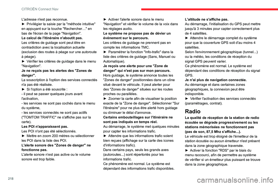 CITROEN C3 AIRCROSS 2021 Notices Demploi (in French) 218
CITROËN Connect Nav
L'adresse n'est pas reconnue.► Privilégier la saisie par la "méthode intuitive" en appuyant sur la touche "Rechercher…" en
bas de l'écran d CITROEN C3 AIRCROSS 2021 Notices Demploi (in French) 218
CITROËN Connect Nav
L'adresse n'est pas reconnue.► Privilégier la saisie par la "méthode intuitive" en appuyant sur la touche "Rechercher…" en
bas de l'écran d