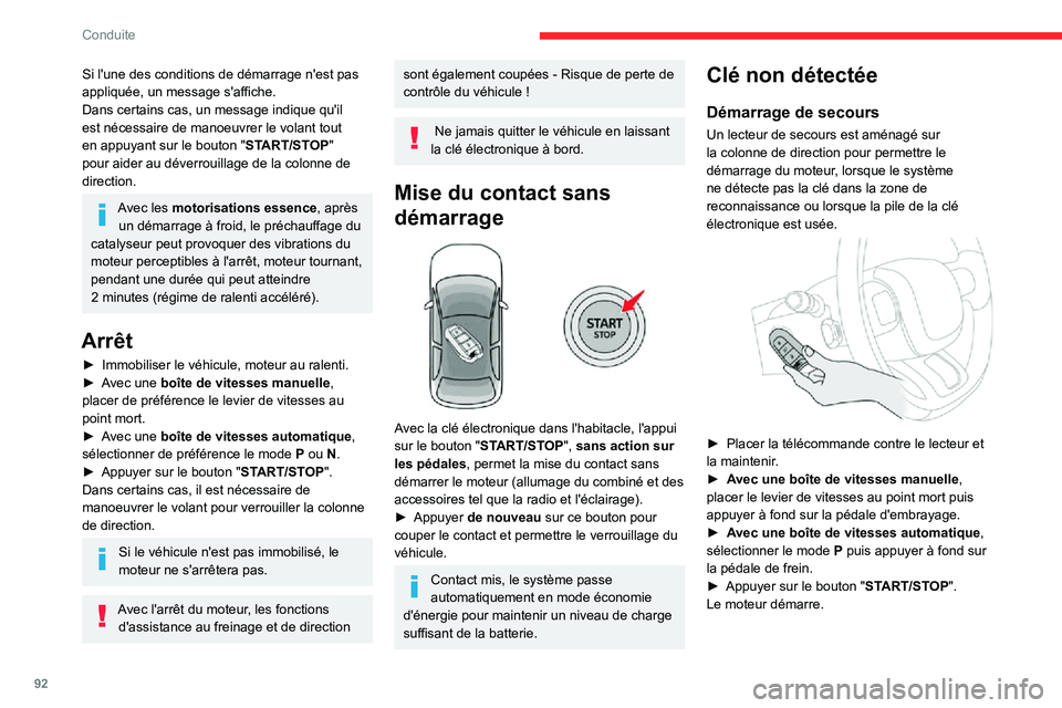 CITROEN C3 AIRCROSS 2021  Notices Demploi (in French) 92
Conduite
Si l'une des conditions de démarrage n'est pas 
appliquée, un message s'affiche.
Dans certains cas, un message indique qu'il 
est nécessaire de manoeuvrer le volant tout