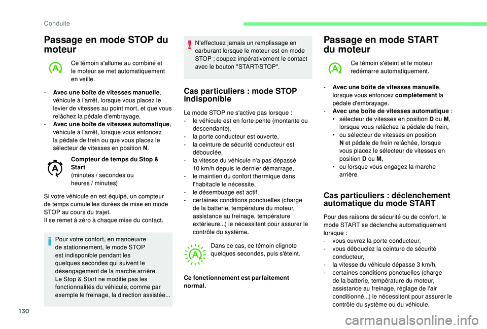 CITROEN C3 AIRCROSS 2019 Notices Demploi (in French) 130
Passage en mode STOP du
moteur
Ce témoin s'allume au combiné et
le moteur se met automatiquement
en veille.
-
A
vec une boîte de vitesses manuelle ,
véhicule à l'arrêt, lorsqu CITROEN C3 AIRCROSS 2019 Notices Demploi (in French) 130
Passage en mode STOP du
moteur
Ce témoin s'allume au combiné et
le moteur se met automatiquement
en veille.
-
A
vec une boîte de vitesses manuelle ,
véhicule à l'arrêt, lorsqu