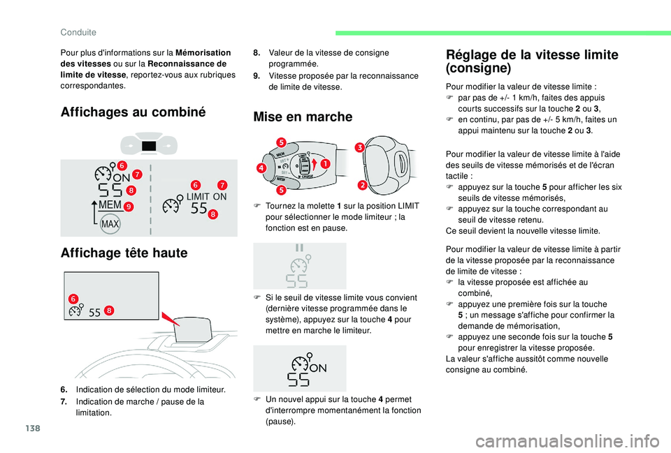 CITROEN C3 AIRCROSS 2019 Notices Demploi (in French) 138
Affichages au combiné
Pour plus d'informations sur la Mémorisation
des vitesses ou sur la Reconnaissance de
limite de vitesse , reportez-vous aux rubriques
correspondantes.
Affichage têt CITROEN C3 AIRCROSS 2019 Notices Demploi (in French) 138
Affichages au combiné
Pour plus d'informations sur la Mémorisation
des vitesses ou sur la Reconnaissance de
limite de vitesse , reportez-vous aux rubriques
correspondantes.
Affichage têt
