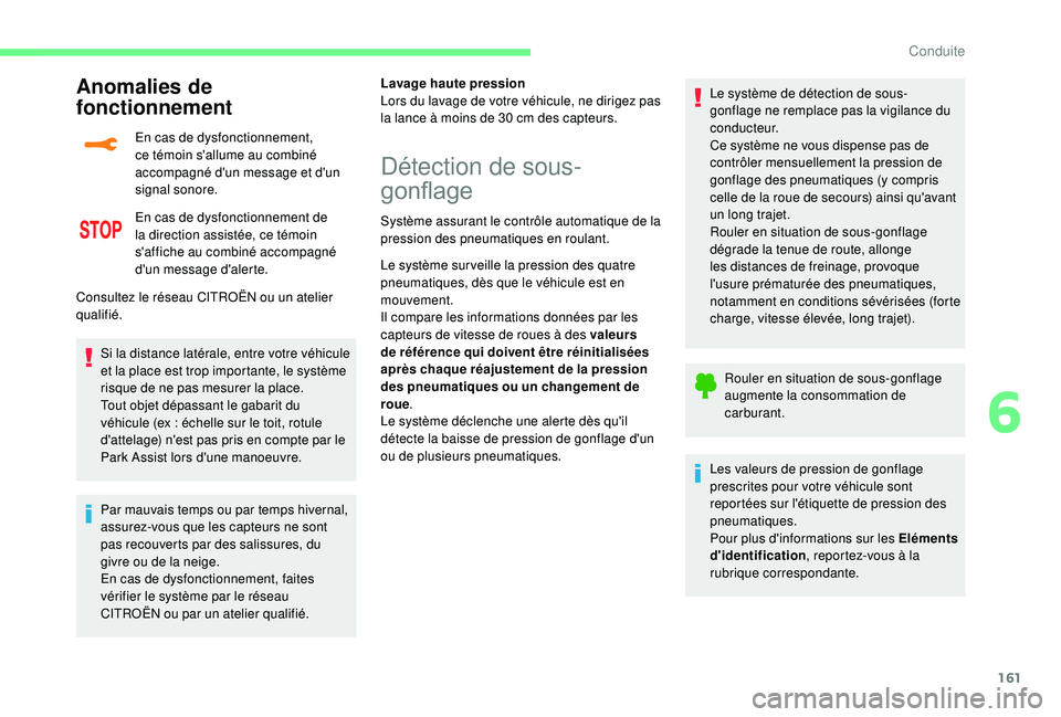 CITROEN C3 AIRCROSS 2019 Notices Demploi (in French) 161
Anomalies de
fonctionnement
En cas de dysfonctionnement,
ce témoin s'allume au combiné
accompagné d'un message et d'un
signal sonore.
En cas de dysfonctionnement de
la directio CITROEN C3 AIRCROSS 2019 Notices Demploi (in French) 161
Anomalies de
fonctionnement
En cas de dysfonctionnement,
ce témoin s'allume au combiné
accompagné d'un message et d'un
signal sonore.
En cas de dysfonctionnement de
la directio