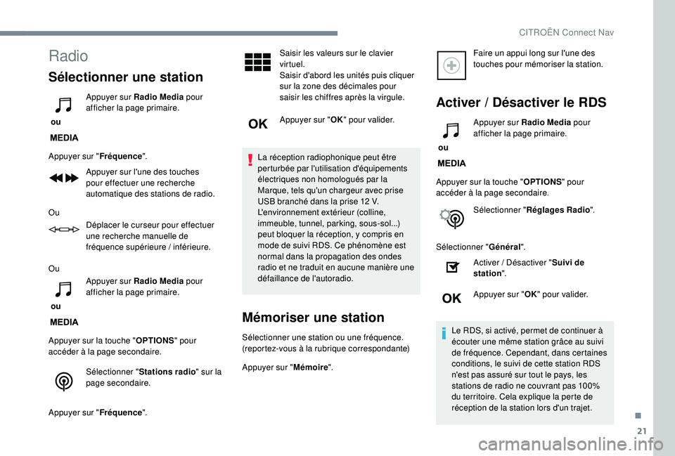 CITROEN C3 AIRCROSS 2019 Notices Demploi (in French) 21
Radio
Sélectionner une station
ou Appuyer sur Radio Media
pour
afficher la page primaire.
Appuyer sur " Fréquence".
Appuyer sur l'une des touches
pour effectuer une recherche
aut CITROEN C3 AIRCROSS 2019 Notices Demploi (in French) 21
Radio
Sélectionner une station
ou Appuyer sur Radio Media
pour
afficher la page primaire.
Appuyer sur " Fréquence".
Appuyer sur l'une des touches
pour effectuer une recherche
aut