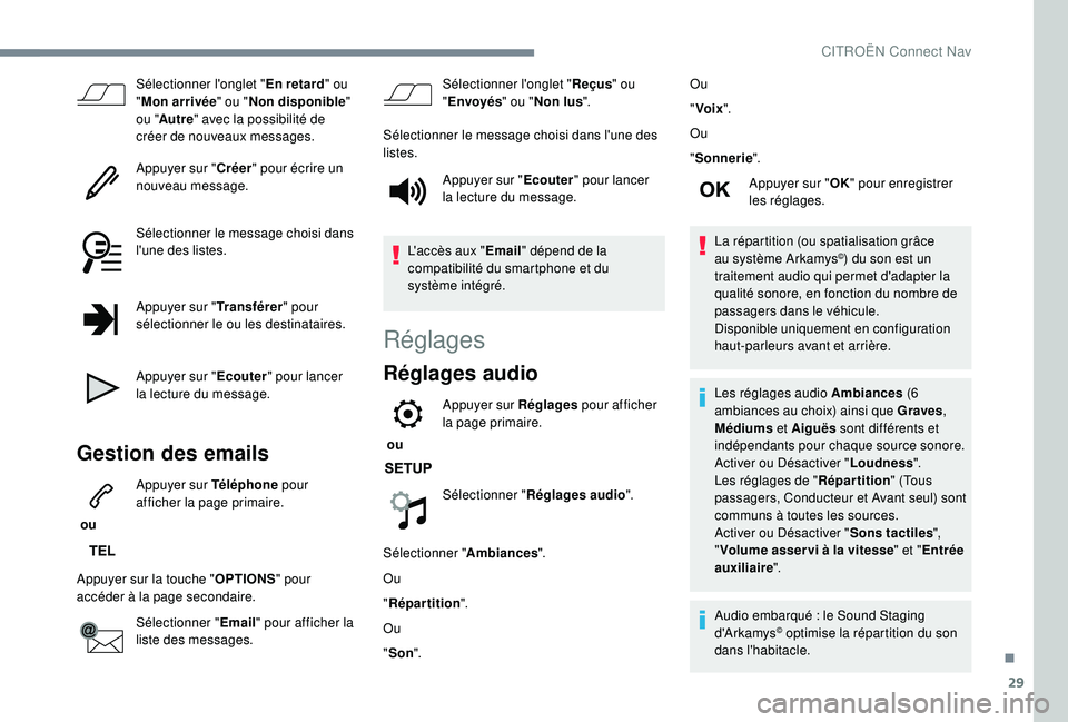 CITROEN C3 AIRCROSS 2019 Notices Demploi (in French) 29
Sélectionner l'onglet "En retard" ou
" Mon arrivée " ou "Non disponible "
ou " Autre " avec la possibilité de
créer de nouveaux messages.
Appuyer sur " CITROEN C3 AIRCROSS 2019 Notices Demploi (in French) 29
Sélectionner l'onglet "En retard" ou
" Mon arrivée " ou "Non disponible "
ou " Autre " avec la possibilité de
créer de nouveaux messages.
Appuyer sur "