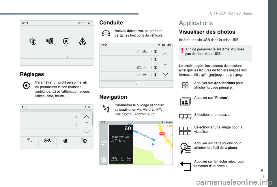 CITROEN C3 AIRCROSS 2019 Notices Demploi (in French) 5
Réglages
Paramétrer un profil personnel et /
ou paramétrer le son (balance,
ambiance,
...) et l'affichage (langue,
unités, date, heure,
...).
Conduite
Activer, désactiver, paramétrer CITROEN C3 AIRCROSS 2019 Notices Demploi (in French) 5
Réglages
Paramétrer un profil personnel et /
ou paramétrer le son (balance,
ambiance,
...) et l'affichage (langue,
unités, date, heure,
...).
Conduite
Activer, désactiver, paramétrer