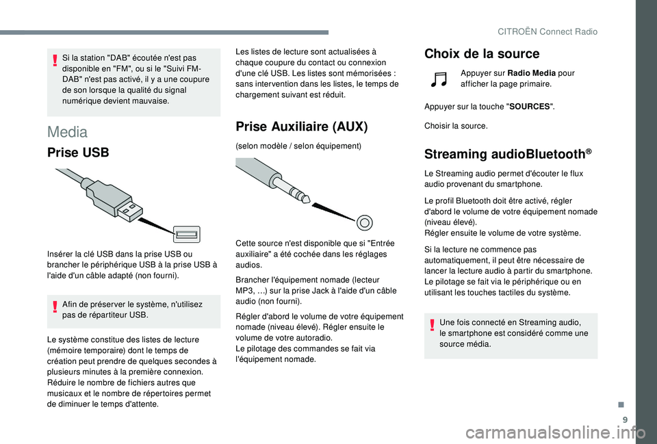 CITROEN C3 AIRCROSS 2019 Notices Demploi (in French) 9
Si la station "DAB" écoutée n'est pas
disponible en "FM", ou si le "Suivi FM-
DAB" n'est pas activé, il y a une coupure
de son lorsque la qualité du signal
num CITROEN C3 AIRCROSS 2019 Notices Demploi (in French) 9
Si la station "DAB" écoutée n'est pas
disponible en "FM", ou si le "Suivi FM-
DAB" n'est pas activé, il y a une coupure
de son lorsque la qualité du signal
num