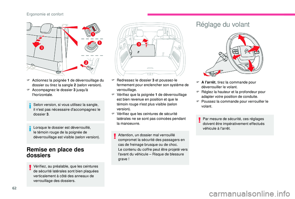 CITROEN C3 AIRCROSS 2019 Notices Demploi (in French) 62
Selon version, si vous utilisez la sangle,
il n'est pas nécessaire d'accompagnez le
dossier 3.
Lorsque le dossier est déverrouillé,
le témoin rouge de la poignée de
déverrouillage CITROEN C3 AIRCROSS 2019 Notices Demploi (in French) 62
Selon version, si vous utilisez la sangle,
il n'est pas nécessaire d'accompagnez le
dossier 3.
Lorsque le dossier est déverrouillé,
le témoin rouge de la poignée de
déverrouillage