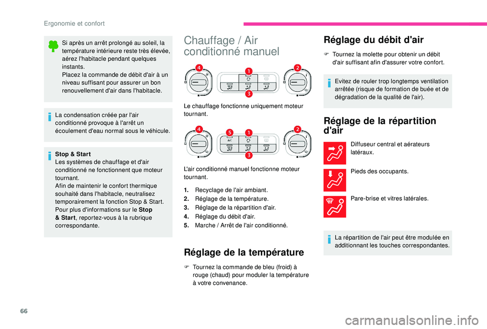 CITROEN C3 AIRCROSS 2019 Notices Demploi (in French) 66
Si après un arrêt prolongé au soleil, la
température intérieure reste très élevée,
aérez l'habitacle pendant quelques
instants.
Placez la commande de débit d'air à un
niveau CITROEN C3 AIRCROSS 2019 Notices Demploi (in French) 66
Si après un arrêt prolongé au soleil, la
température intérieure reste très élevée,
aérez l'habitacle pendant quelques
instants.
Placez la commande de débit d'air à un
niveau