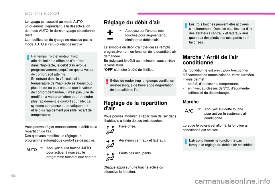 CITROEN C3 AIRCROSS 2019 Notices Demploi (in French) 68
Le typage est associé au mode AUTO
uniquement. Cependant, à la désactivation
du mode AUTO, le dernier typage sélectionné
reste.
La modification du typage ne réactive pas le
mode AUTO si c CITROEN C3 AIRCROSS 2019 Notices Demploi (in French) 68
Le typage est associé au mode AUTO
uniquement. Cependant, à la désactivation
du mode AUTO, le dernier typage sélectionné
reste.
La modification du typage ne réactive pas le
mode AUTO si c