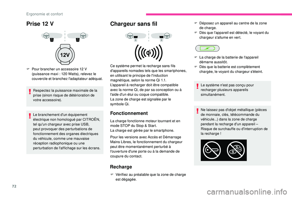CITROEN C3 AIRCROSS 2019 Notices Demploi (in French) 72
Ne laissez pas d'objet métallique (pièces
de monnaie, clés, télécommande du
véhicule...) dans la zone de charge
pendant la recharge d'un appareil –
Risque de surchauffe ou d' CITROEN C3 AIRCROSS 2019 Notices Demploi (in French) 72
Ne laissez pas d'objet métallique (pièces
de monnaie, clés, télécommande du
véhicule...) dans la zone de charge
pendant la recharge d'un appareil –
Risque de surchauffe ou d'