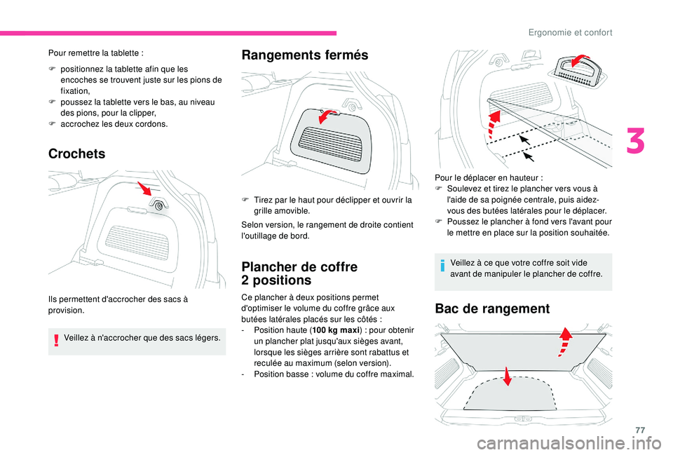 CITROEN C3 AIRCROSS 2019 Notices Demploi (in French) 77
Pour remettre la tablette :
F
p
ositionnez la tablette afin que les
encoches se trouvent juste sur les pions de
fixation,
F
p
oussez la tablette vers le bas, au niveau
des pions, pour la c CITROEN C3 AIRCROSS 2019 Notices Demploi (in French) 77
Pour remettre la tablette :
F
p
ositionnez la tablette afin que les
encoches se trouvent juste sur les pions de
fixation,
F
p
oussez la tablette vers le bas, au niveau
des pions, pour la c
