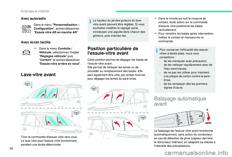 CITROEN C3 AIRCROSS 2019 Notices Demploi (in French) 88
Avec autoradio
Dans le menu "Personnalisation –
Configuration ", activez/désactivez
" Essuie vitre AR en marche AR ".
Avec écran tactile
F Dans le menu Conduite /
Véhicule , CITROEN C3 AIRCROSS 2019 Notices Demploi (in French) 88
Avec autoradio
Dans le menu "Personnalisation –
Configuration ", activez/désactivez
" Essuie vitre AR en marche AR ".
Avec écran tactile
F Dans le menu Conduite /
Véhicule ,