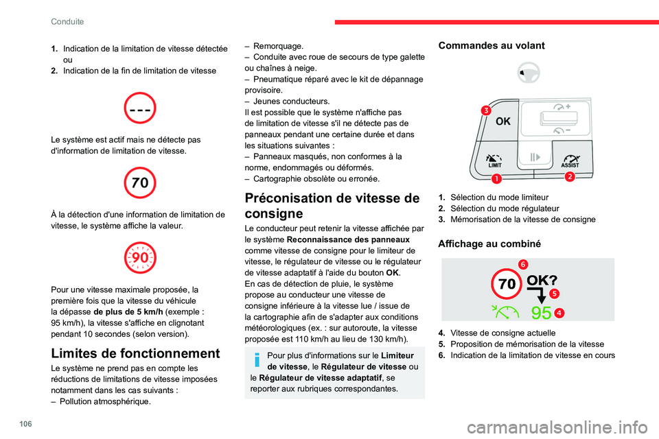CITROEN C4 2021 Notices Demploi (in French) 106
Conduite
1.Indication de la limitation de vitesse détectée
ou
2. Indication de la fin de limitation de vitesse
Le système est actif mais ne détecte pas
d'information de limitation de CITROEN C4 2021 Notices Demploi (in French) 106
Conduite
1.Indication de la limitation de vitesse détectée
ou
2. Indication de la fin de limitation de vitesse
Le système est actif mais ne détecte pas
d'information de limitation de