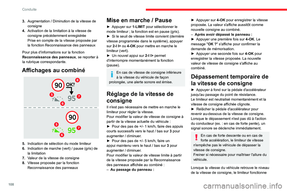 CITROEN C4 2021 Notices Demploi (in French) 108
Conduite
3.Augmentation / Diminution de la vitesse de
consigne
4. Activation de la limitation à la vitesse de
consigne précédemment enregistrée
Prise en compte de la vitesse proposée par CITROEN C4 2021 Notices Demploi (in French) 108
Conduite
3.Augmentation / Diminution de la vitesse de
consigne
4. Activation de la limitation à la vitesse de
consigne précédemment enregistrée
Prise en compte de la vitesse proposée par