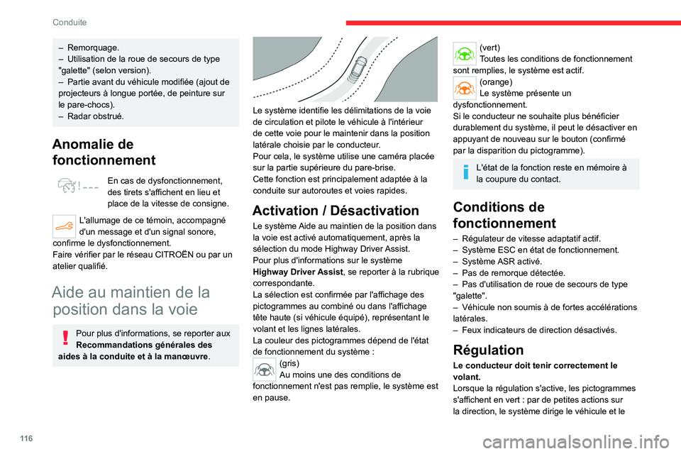 CITROEN C4 2021  Notices Demploi (in French) 11 6
Conduite
– Remorquage.
–  Utilisation de la roue de secours de type 
"galette" (selon version).
–
 
Partie avant du véhicule modifiée (ajout de 
projecteurs à longue portée, de 