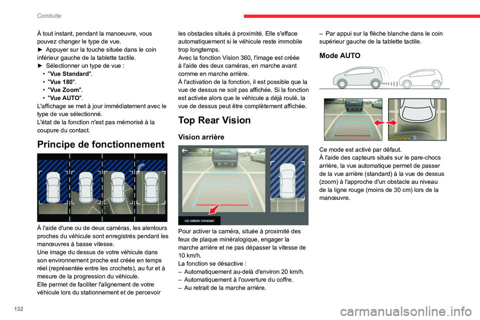 CITROEN C4 2021 Notices Demploi (in French) 132
Conduite
À tout instant, pendant la manoeuvre, vous
pouvez changer le type de vue.
►
Appuyer sur la touche située dans le coin
inférieur gauche de la tablette tactile.
►
Sélectionner CITROEN C4 2021 Notices Demploi (in French) 132
Conduite
À tout instant, pendant la manoeuvre, vous
pouvez changer le type de vue.
►
Appuyer sur la touche située dans le coin
inférieur gauche de la tablette tactile.
►
Sélectionner