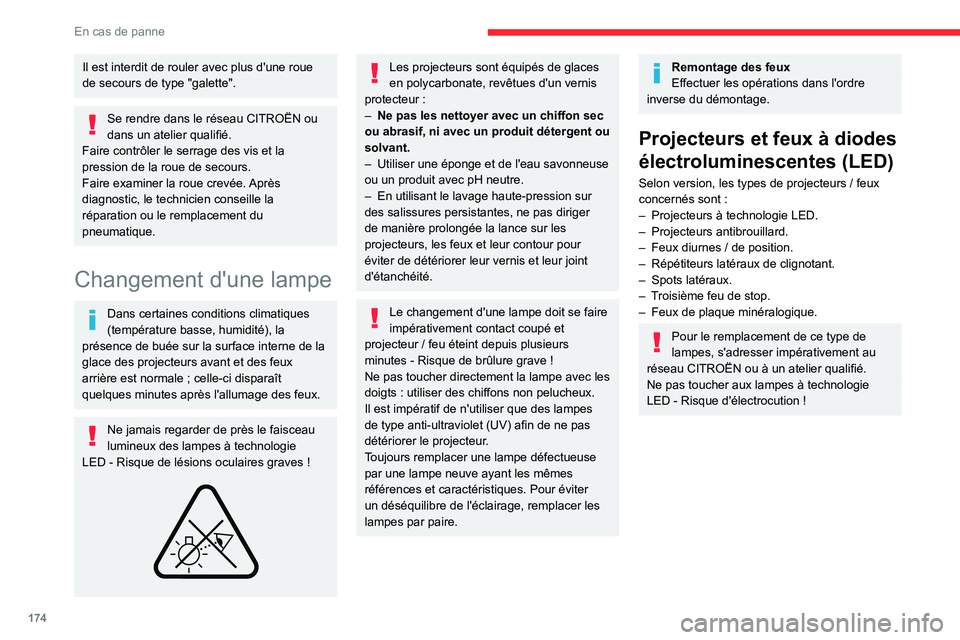 CITROEN C4 2021 Notices Demploi (in French) 174
En cas de panne
Il est interdit de rouler avec plus d'une roue
de secours de type "galette".
Se rendre dans le réseau CITROËN ou
dans un atelier qualifié.
Faire contrôler le serr CITROEN C4 2021 Notices Demploi (in French) 174
En cas de panne
Il est interdit de rouler avec plus d'une roue
de secours de type "galette".
Se rendre dans le réseau CITROËN ou
dans un atelier qualifié.
Faire contrôler le serr