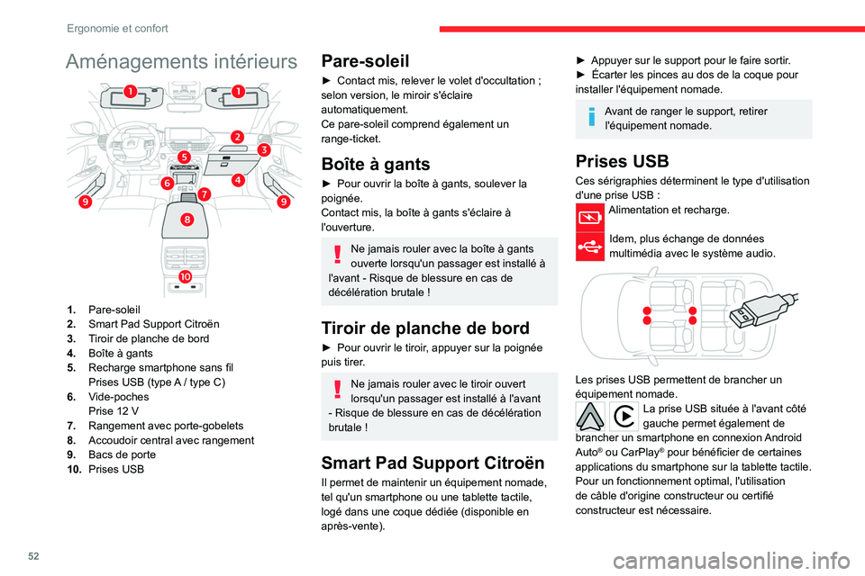 CITROEN C4 2021 Notices Demploi (in French) 52
Ergonomie et confort
Aménagements intérieurs
1.Pare-soleil
2. Smart Pad Support Citroën
3. Tiroir de planche de bord
4. Boîte à gants
5. Recharge smartphone sans fil
Prises USB (type A
/ CITROEN C4 2021 Notices Demploi (in French) 52
Ergonomie et confort
Aménagements intérieurs
1.Pare-soleil
2. Smart Pad Support Citroën
3. Tiroir de planche de bord
4. Boîte à gants
5. Recharge smartphone sans fil
Prises USB (type A
/