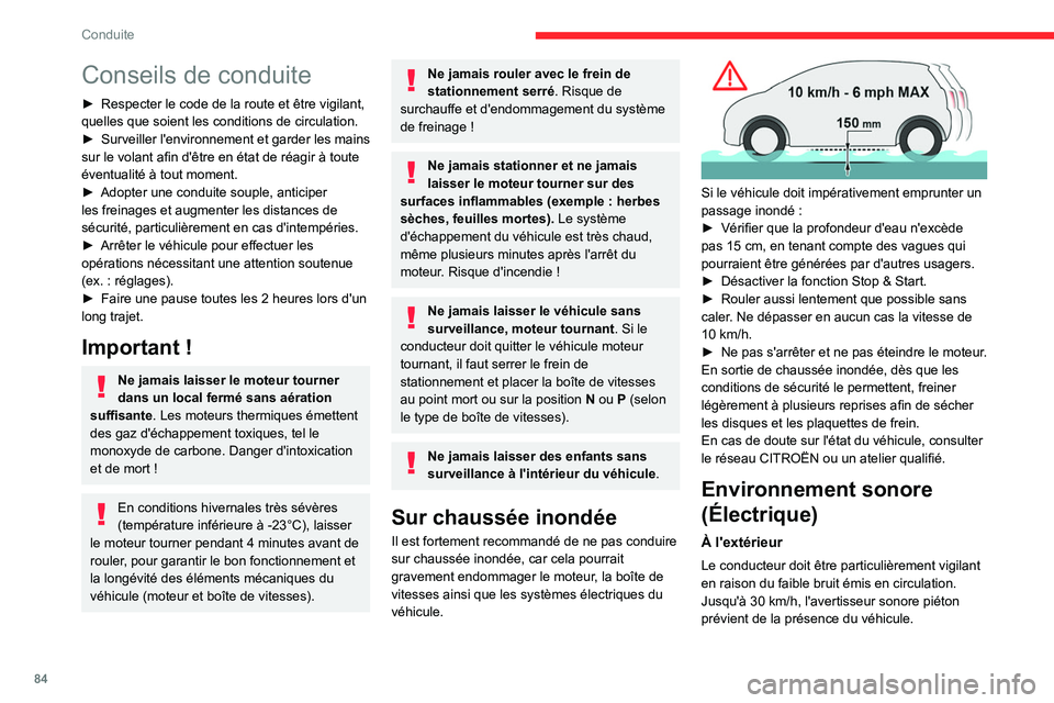 CITROEN C4 2021 Notices Demploi (in French) 84
Conduite
Conseils de conduite
► Respecter le code de la route et être vigilant,
quelles que soient les conditions de circulation.
►
Surveiller
l'environnement et garder les mains
sur CITROEN C4 2021 Notices Demploi (in French) 84
Conduite
Conseils de conduite
► Respecter le code de la route et être vigilant,
quelles que soient les conditions de circulation.
►
Surveiller
l'environnement et garder les mains
sur