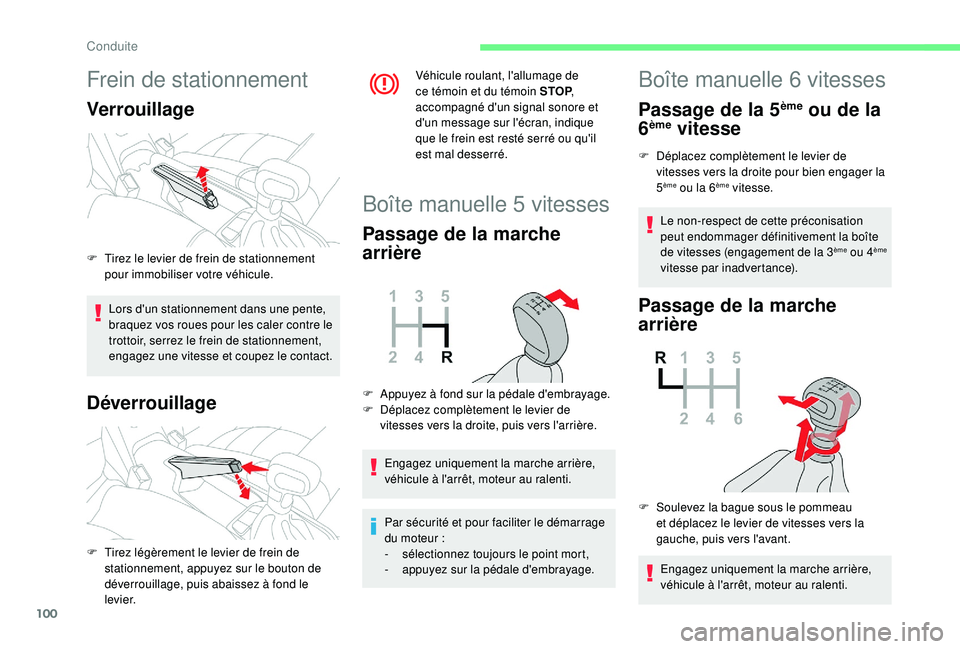 CITROEN C4CACTUS 2019 Notices Demploi (in French) 100
Frein de stationnement
Verrouillage
Lors d'un stationnement dans une pente,
braquez vos roues pour les caler contre le
trottoir, serrez le frein de stationnement,
engagez une vitesse et cou CITROEN C4CACTUS 2019 Notices Demploi (in French) 100
Frein de stationnement
Verrouillage
Lors d'un stationnement dans une pente,
braquez vos roues pour les caler contre le
trottoir, serrez le frein de stationnement,
engagez une vitesse et cou